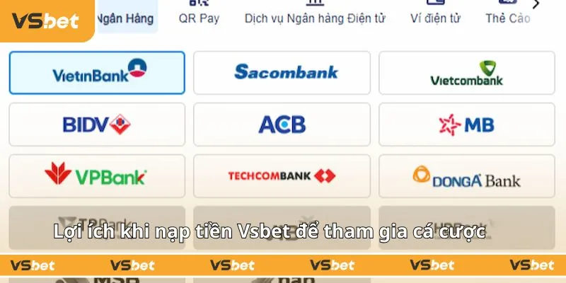 Ưu điểm khi nạp tiền vsbet giúp cược thủ yên tâm giao dịch