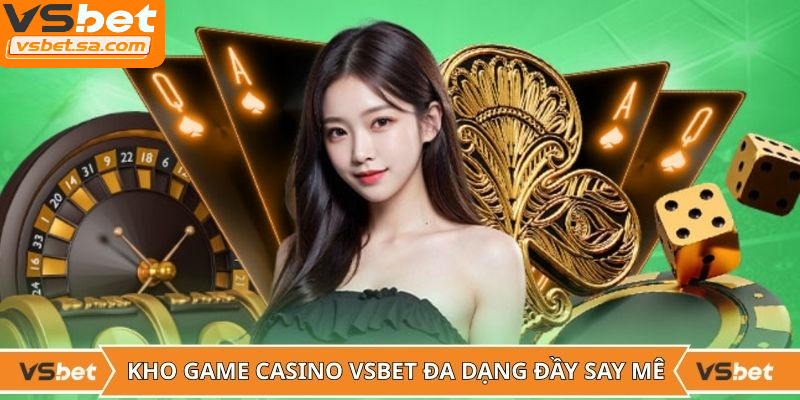 Hệ sinh thái vsbet tối ưu trải nghiệm với trò chơi chọn lọc, không tràn lan