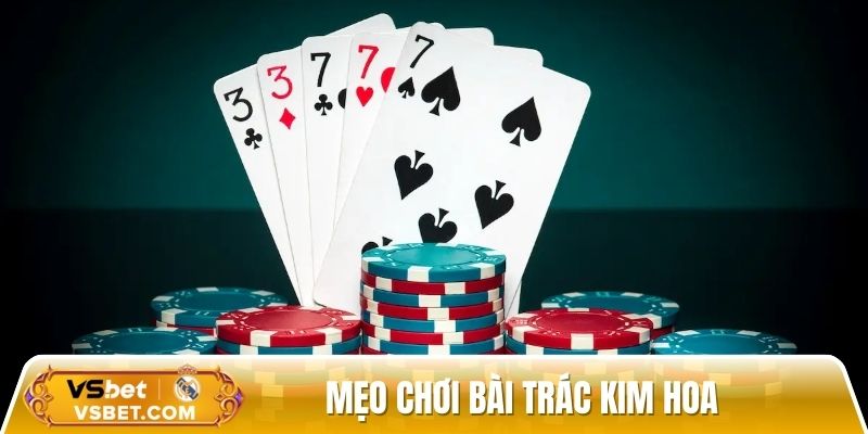 Mẹo chơi bài nắm chắc phần thắng trong tay