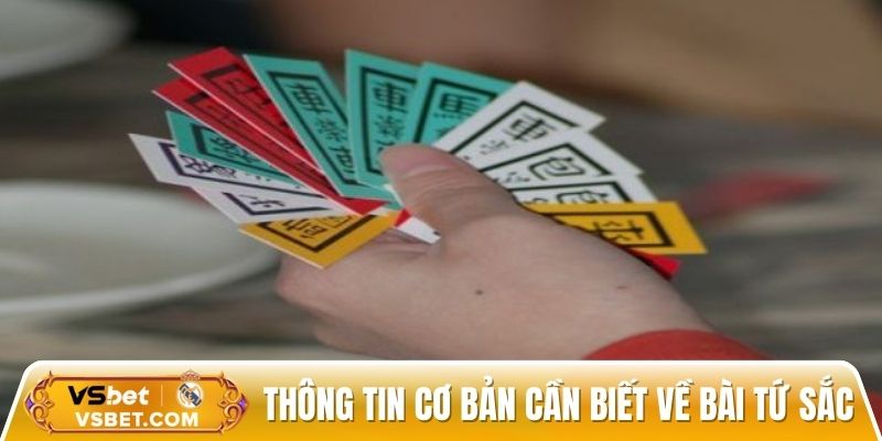 Một số thông tin cơ bản bạn cần biết về bài tứ sắc