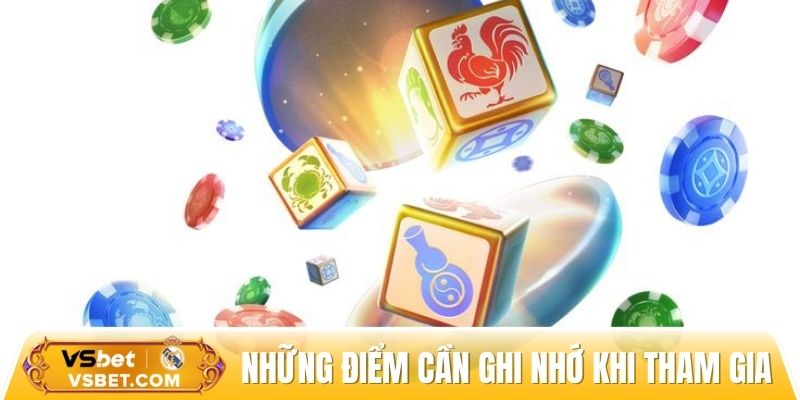 Những điểm cần đặc biệt ghi nhớ khi tham gia